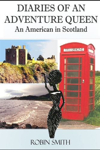 Diaries of an Adventure Queen An American In Scotland