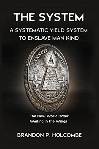 The System A Systematic Yield System To Enslave Man-Kind