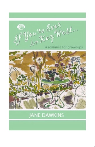 If You're Ever in Key West...: a romance for grownups
