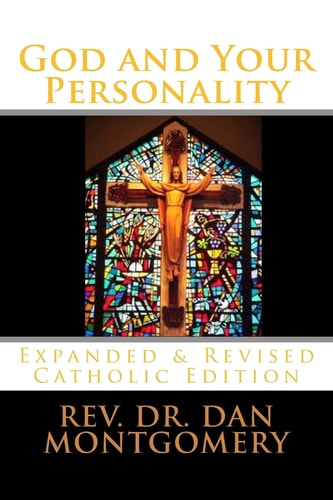 God and Your Personality Revised and Expanded Catholic Edition
