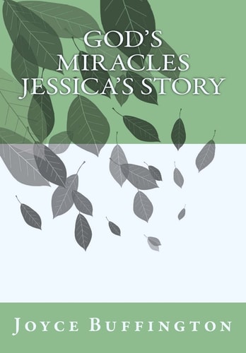 God's Miracles Jessica's Story