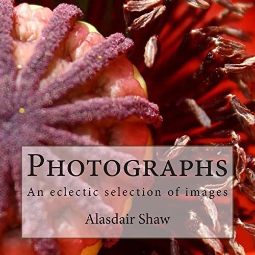 Photographs An Eclectic Selection of Images