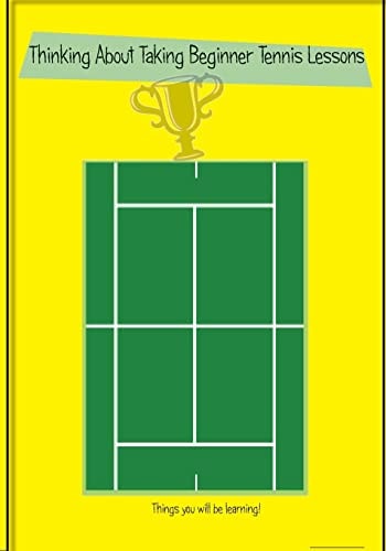 Thinking About Taking Beginner Tennis Lessons