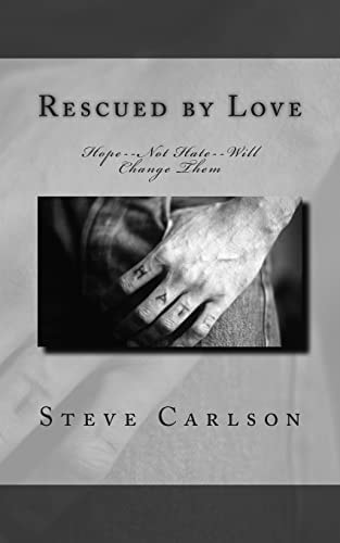 Rescued by Love Hope--Not Hate--Will Change Them