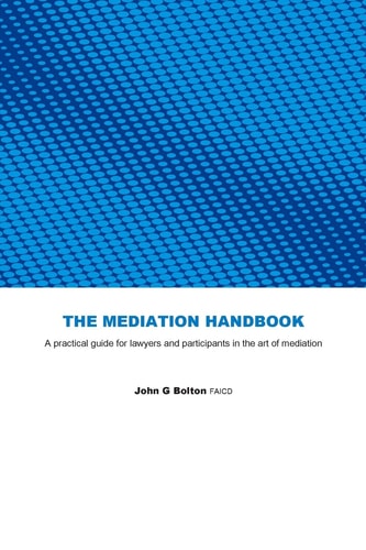 The Mediation Handbook Practical Guide for Lawyers and Participants in the Art of Mediation
