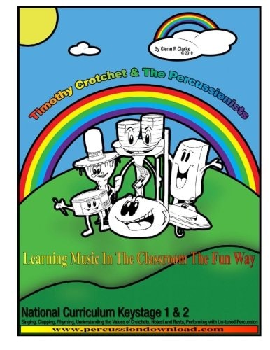Timothy Crotchet and the Percussionists Class Tutor Book