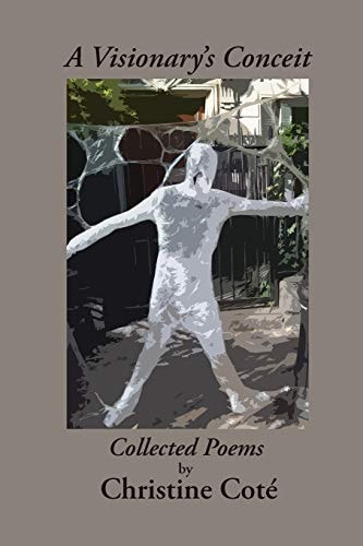 A Visionary's Conceit Collected Poems