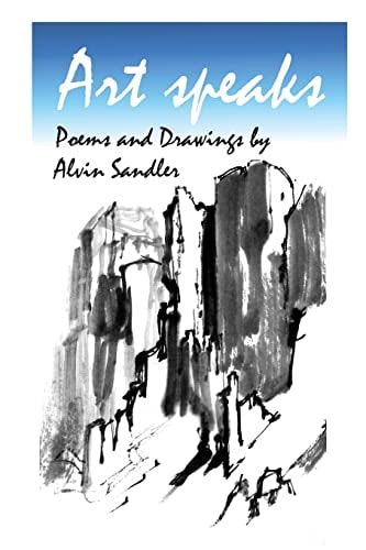 Art Speaks Poems and Drawings by Alvin Sandler
