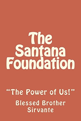 The Santana Foundation "The Power of Us!"
