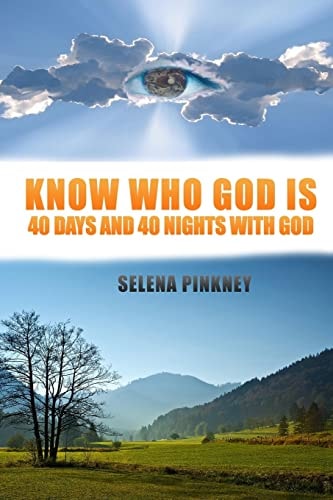 Know Who God Is 40 Days and 40 Nights with God