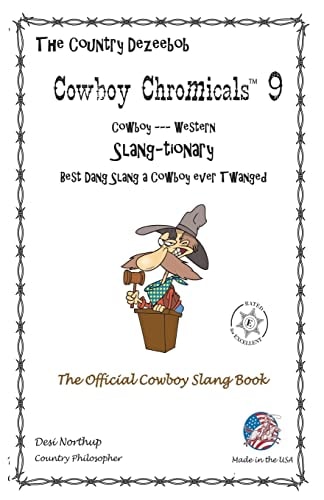 Country Dezeebob Cowboy Chromicals 9 Slang - Tionary The Official Cowboy Slang Book in Black + White