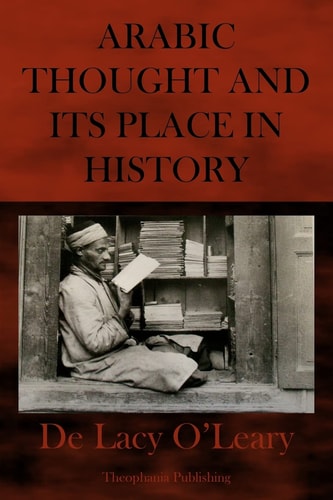 Arabic Thought and Its Place in History