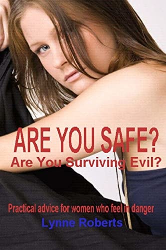Are You Safe? Practical Advice for Women Who Feel in Danger
