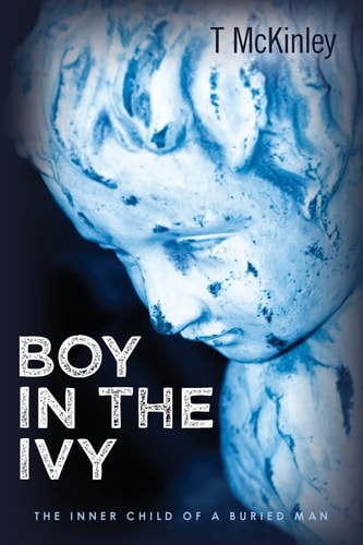Boy in the Ivy The Inner Child of a Buried Man