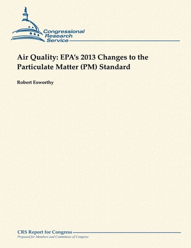 Air Quality EPA's 2013 Changes to the Particulate Matter (PM) Standard