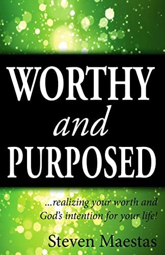 Worthy and Purposed