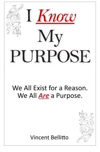 I Know My Purpose We All Exist for a Reason, We All Are a Purpose