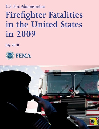 Firefighter Fatalities in the United States In 2009