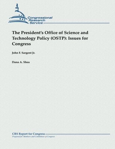 The President's Office of Science and Technology Policy (OSTP) Issues for Congress