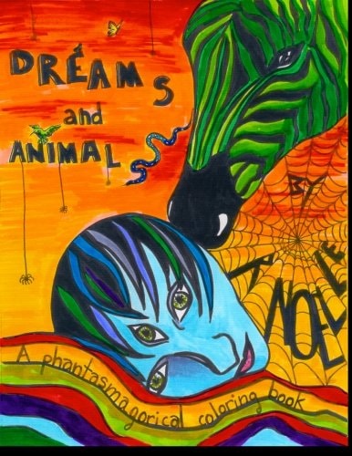 Dreams and Animals A Phantasmagorical Coloring Book