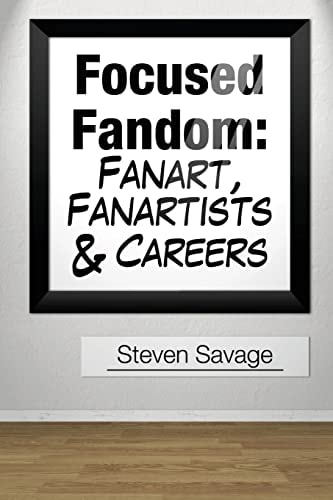 Focused Fandom Fanart, Fanartists, and Careers