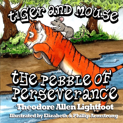 Tiger and Mouse The Pebble of Perseverance