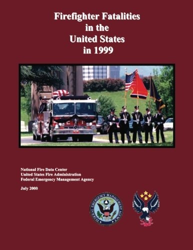 Firefighter Fatalities in the United States In 1999