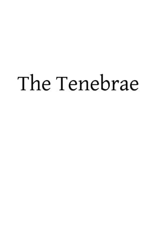 The Tenebrae