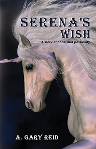 Serena's Wish A Story of Hope and Possibility