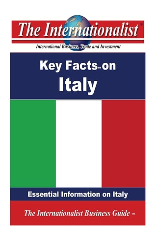 Key Facts on Italy: Essential Information on Italy (The Internationalist Business Guides)