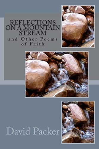 Reflections on a Mountain Stream And Other Poems of Faith