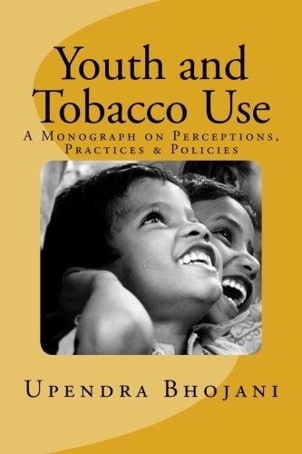 Youth and Tobacco Use : a Monograph on Perceptions, Practices and Policies