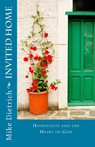 Invited Home Hospitality and the Heart of God