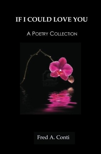 If I Could Love You A Poetry Collection
