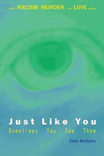 Just Like You When RACISM, MURDER, and LOVE Collide