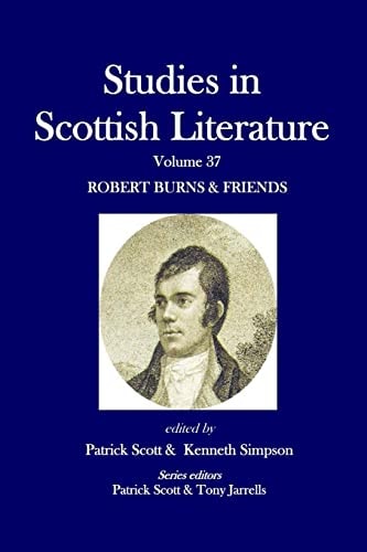Studies in Scottish Literature Volume 37 Robert Burns and Friends
