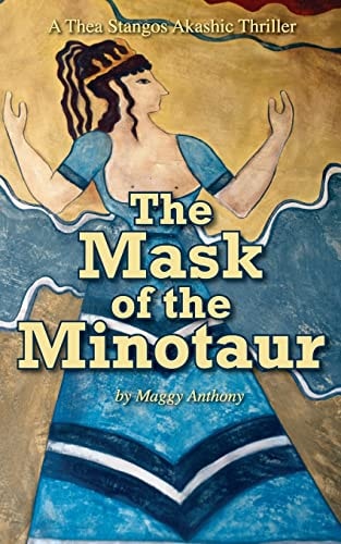 The Mask of the Minotaur A Thea Stangos Akashic Thriller