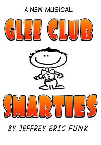 Glee Club Smarties A New Musical [Complete Songbook]