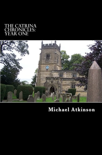 The Catrina Chronicles Year One