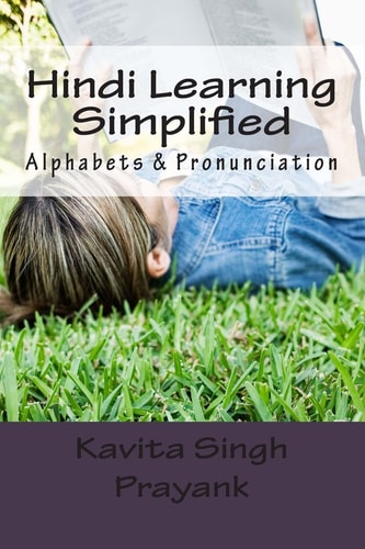 Hindi Learning Simplified (Part-I) Alphabets and Pronunciation