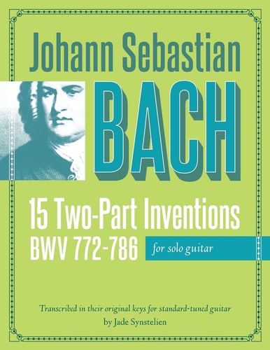 Johann Sebastian Bach 15 Two-Part Inventions for Solo Guitar
