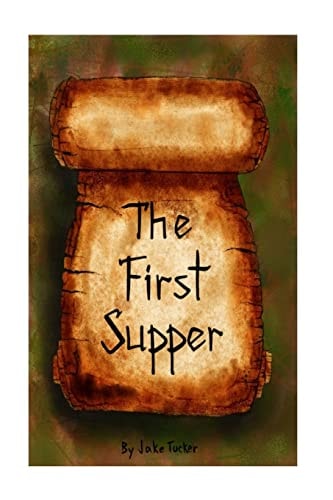 The First Supper A Journey Into Ancient Times