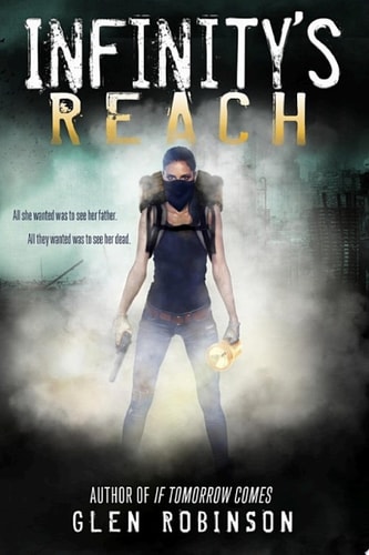 Infinity's Reach All She Wanted Was to See Her Father. All They Wanted Was to See Her Dead