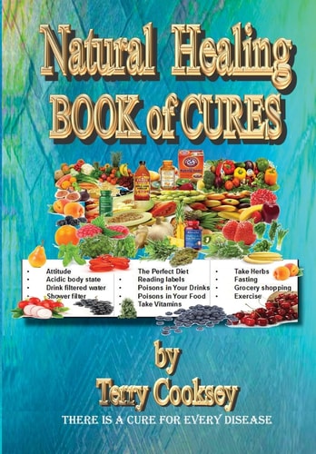 Natural Healing - BOOK of CURES There Is A Cure For All Disease