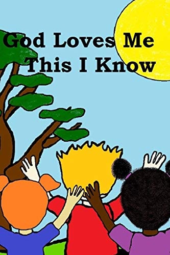 God Loves Me... This I Know