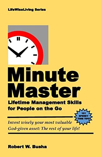 Minute Master Lifetime Management Skills for People on the Go