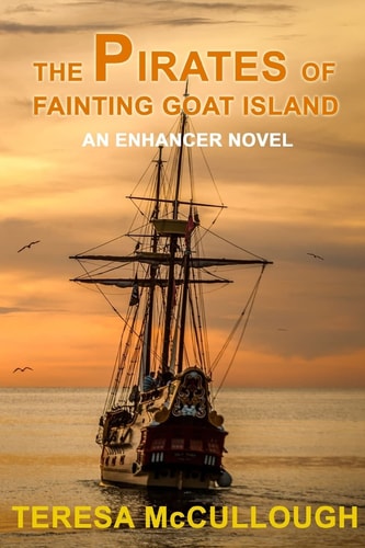 The Pirates of Fainting Goat Island An Enhancer Novel