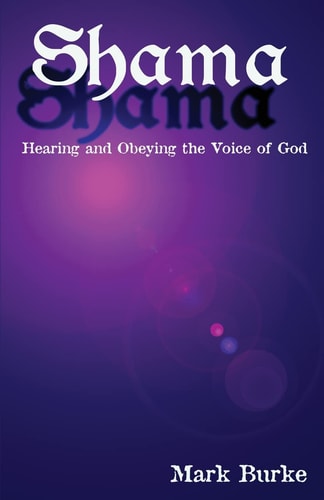 Shama Hearing and Obeying the Voice of God