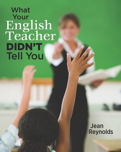 What Your English Teacher Didn't Tell You Showcase Yourself Through Your Writing