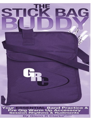 The Stick Bag Buddy Your Essential Band Practice and Pre Gig Warm Up Book